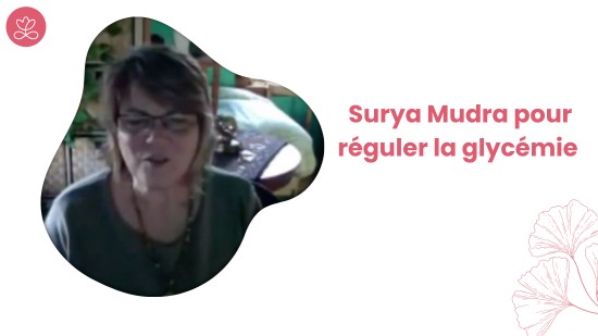 2.9 Surya Mudra pour réguler la glycémie (14 minutes)